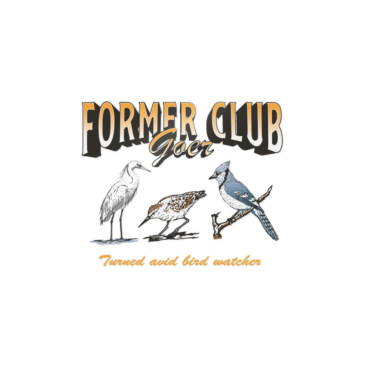 "Former Club Goer" Window Decal