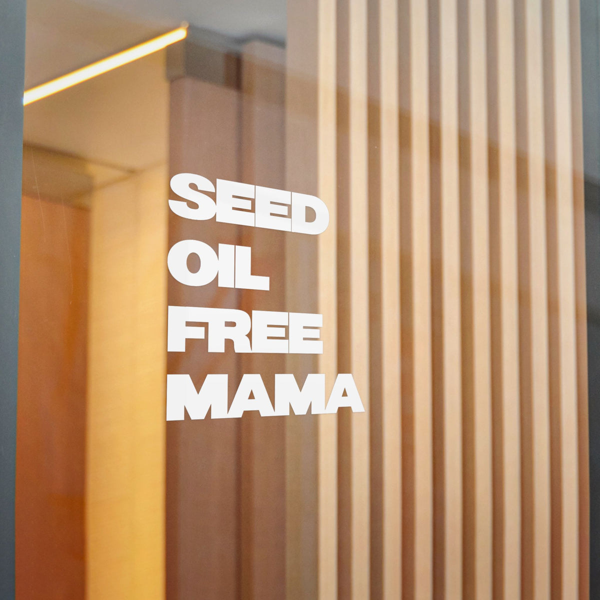 "Seed Oil Free Mama" Window Decal
