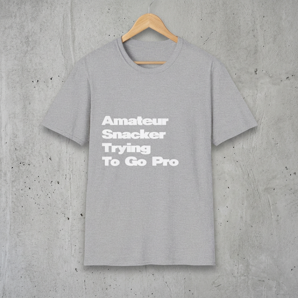 "Amateur Snacker Trying To Go Pro" 100% Cotton Tee for Adults