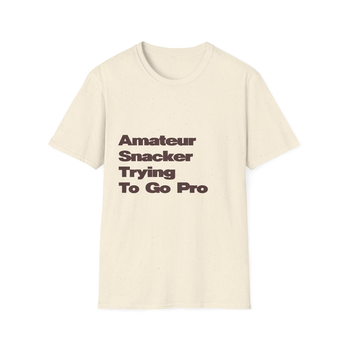 "Amateur Snacker Trying To Go Pro" 100% Cotton Tee for Adults